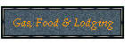 Gas, Food & Lodging