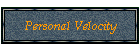 Personal Velocity