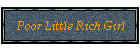 Poor Little Rich Girl
